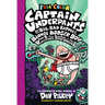 Captain Underpants and the Big, Bad Battle of the Bionic Booger Boy, Part 2: The Revenge of the Ridiculous Robo-Boogers: Color Edition (Captain Underp