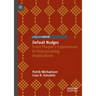 Default Nudges: From People's Experiences to Policymaking Implications