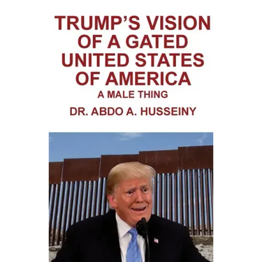 Trump's Vision of a Gated United States of America: A Male Thing