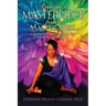 Creating a Masterpiece from a Master Mess: A 'Prescription" to create an amazing Life by Igniting Your Inner Millionaire