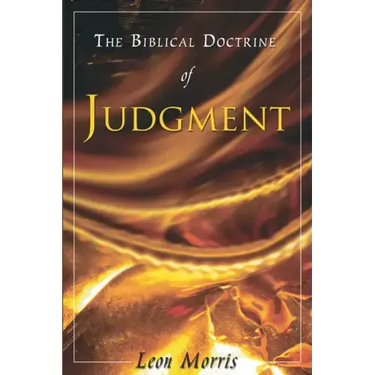 The Biblical Doctrine of Judgment
