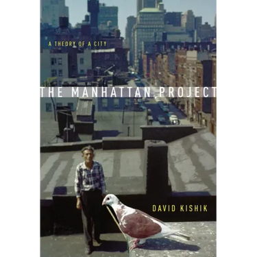 The Manhattan Project: A Theory of a City