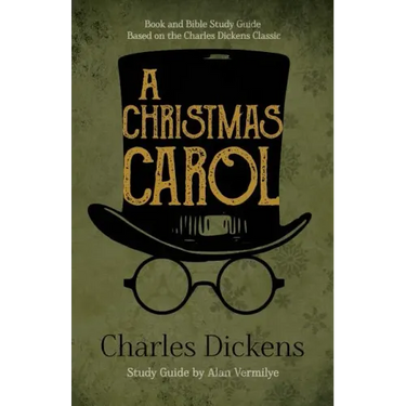 A Christmas Carol: Book and Bible Study Guide Based on the Charles Dickens Classic A Christmas Carol