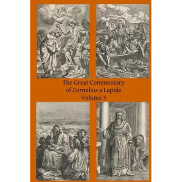 The Great Commentary of Cornelius a Lapide