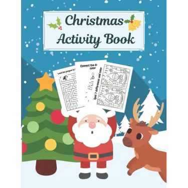 Christmas Activity Book: Creative Holiday Kids Workbook: Mazes, Dot to Dot Puzzles, Word Search, Find the Difference, Cut, Color and Draw! For