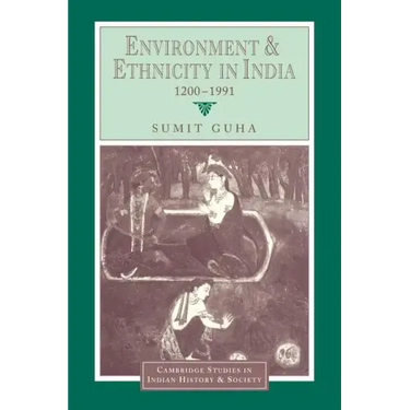 Environment and Ethnicity in India, 1200 1991