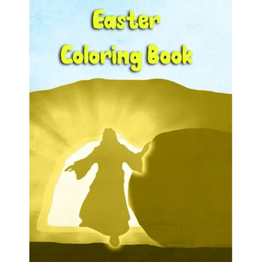 Easter Coloring Book: Teens, both Girls and Boys Can Follow Jesus Last Days Coloring the Images