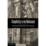 Complicity in the Holocaust: Churches and Universities in Nazi Germany