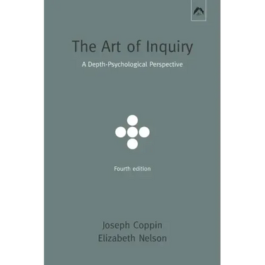 The Art of Inquiry: A Depth-Psychological Perspective