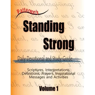 Patterson's Standing Strong: Daily Devotional and Study Guide