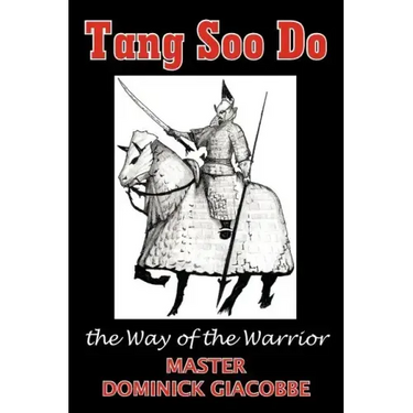 Tang Soo Do the Way of the Warrior