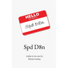 Spd D8n: A play in two acts by