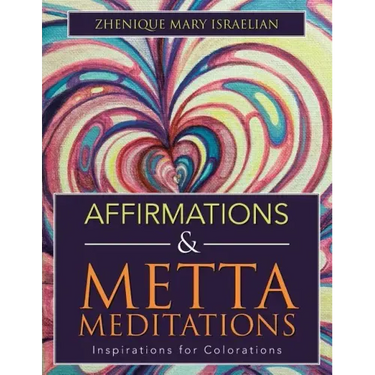 Affirmations & Metta Meditations: Inspirations for Colorations