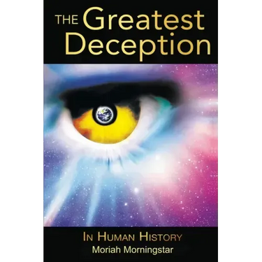 The Greatest Deception: in human history