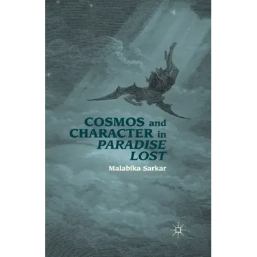 Cosmos and Character in Paradise Lost