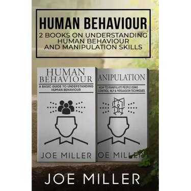 Human Behaviour: 2 Books - Understanding Human Behaviour and Manipulation Skills