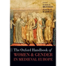 The Oxford Handbook of Women and Gender in Medieval Europe