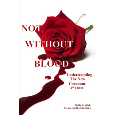 Not Without Blood: Understanding The New Covenant