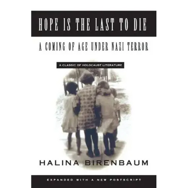 Hope Is the Last to Die: A Coming of Age Under Nazi Terror