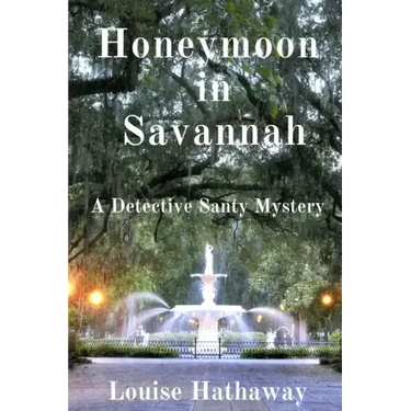 Honeymoon in Savannah: A Detective Santy Mystery