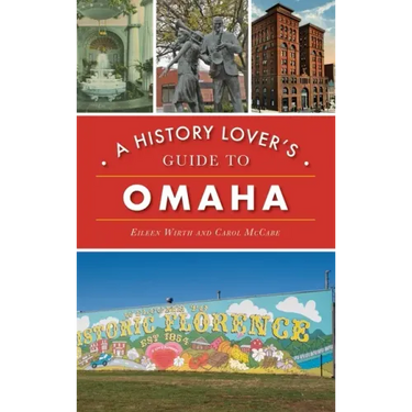History Lover's Guide to Omaha
