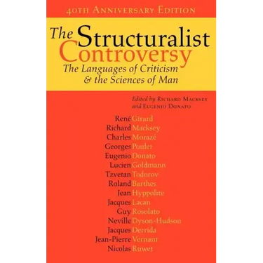 The Structuralist Controversy: The Languages of Criticism and the Sciences of Man