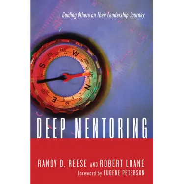 Deep Mentoring: Guiding Others on Their Leadership Journey