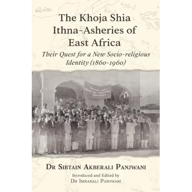 The Khoja Shia Ithna-Asheries of East Africa