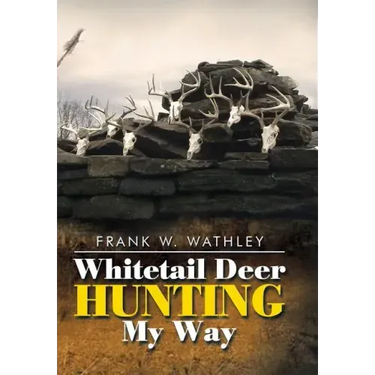Whitetail Deer Hunting My Way