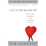Love Is the Killer App: How to Win Business and Influence Friends
