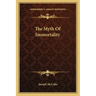 The Myth of Immortality