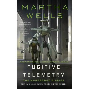 Fugitive Telemetry: The Murderbot Diaries