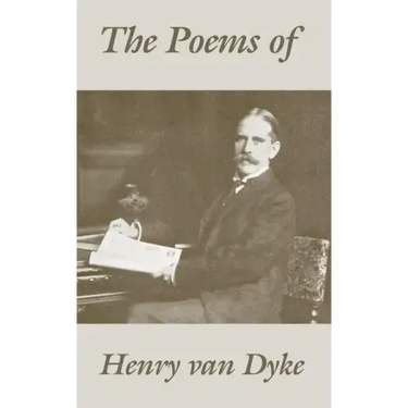 The Poems of Henry van Dyke