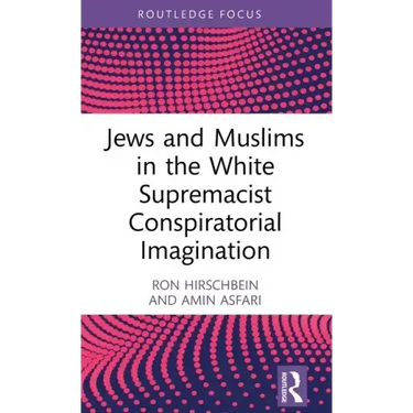 Jews and Muslims in the White Supremacist Conspiratorial Imagination
