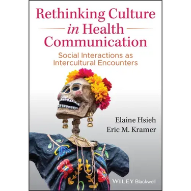 Rethinking Culture in Health Communication: Social Interactions as Intercultural Encounters
