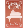 A Lingering Melody: A Sweet Pride & Prejudice Variation