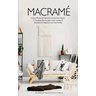Macrame: Unique Macrame Projects For Home And Garden. A Complete Step-by-Step Guide Updated & Illustrated for Beginners and Intermediate