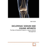 Diclofenac Sodium and Equine Arthritis
