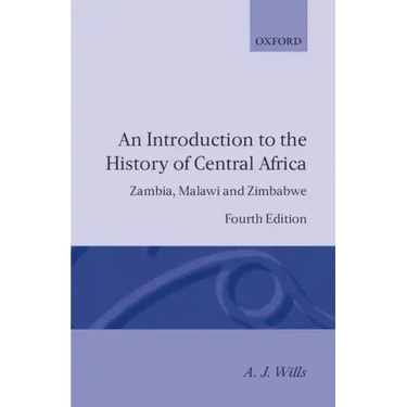 An Introduction to the History of Central Africa: Zambia, Malawi and Zimbabwe