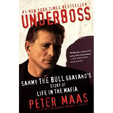 Underboss: Sammy the Bull Gravano's Story of Life in the Mafia