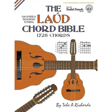 The Laud Chord Bible: Standard Fourths Spanish Tuning 1,728 Chords