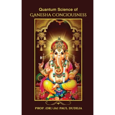 Quantum Science of Ganesha Consciousness