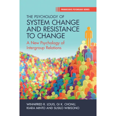 The Psychology of System Change and Resistance to Change