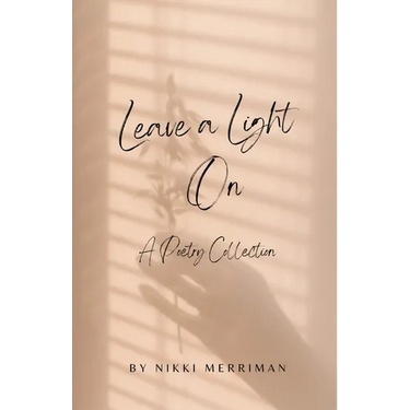Leave A Light On: A Collection of Poems