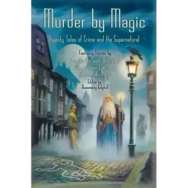 Murder by Magic: Twenty Tales of Crime and the Supernatural