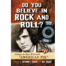 Do You Believe in Rock and Roll?: Essays on Don McLean's "American Pie"