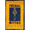 Primal Myths: Creation Myths Around the World
