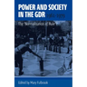 Power and Society in the Gdr, 1961-1979: The 'Normalisation of Rule'?
