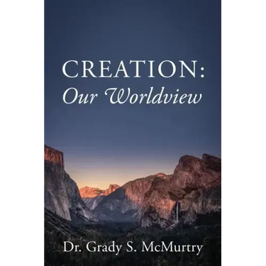 Creation: Our Worldview
