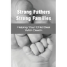 Strong Fathers Strong Families: Helping Your Child Deal With Death: Encouraging Fathers